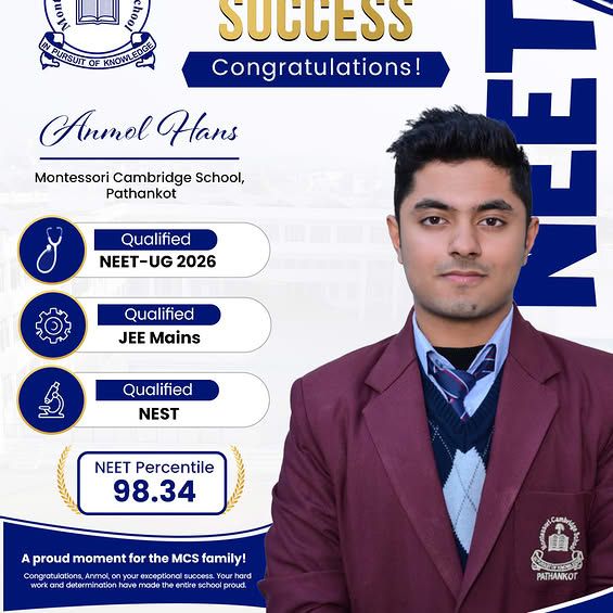 Triple Success, Infinite Pride: Montessori Cambridge School, Pathankot's Anmol Hans Conquers NEET, JEE Mains & NEST!