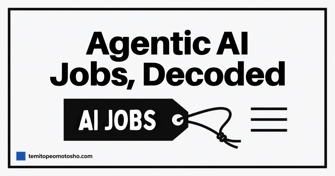 Cover reading "Agentic AI jobs, decoded" with a bold job-title tag icon, illustrating agentic AI career paths