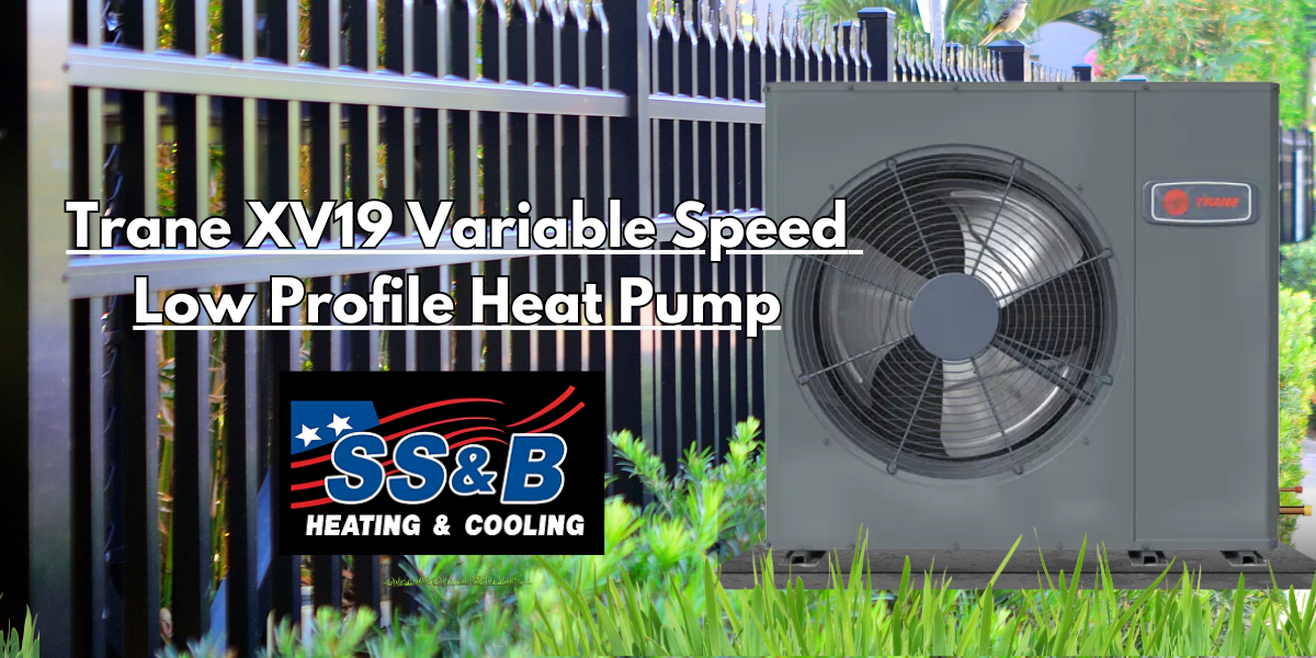 Trane XV19 Heat Pump Ultimate Efficiency for Springfield Homes SS&B