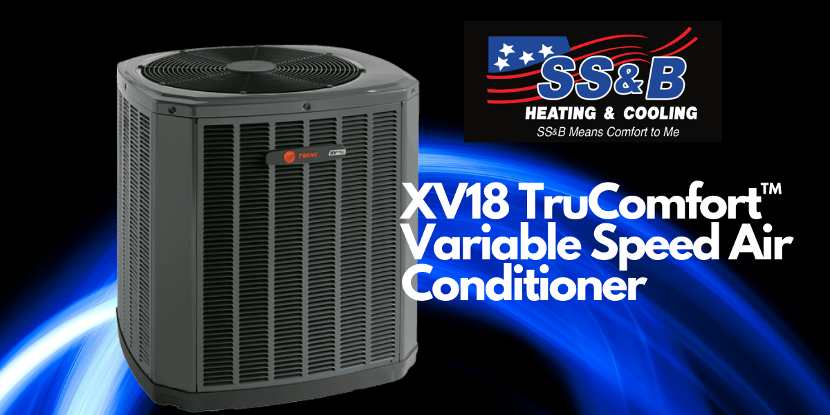 Trane XV18 AC Local Rebates SS&B in Springfield, MO SS&B Heating