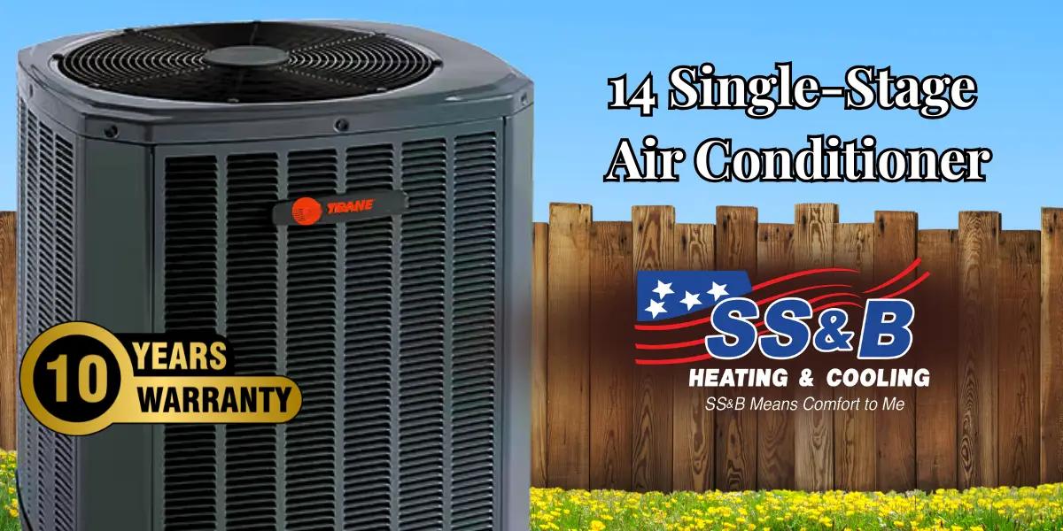Trane 14 Single-Stage Air Conditioner with 10-year warranty badge, featuring R-454B refrigerant, provided by SS&B Heating & Cooling in Springfield, MO.