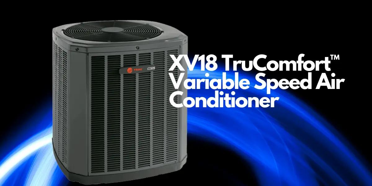 Trane XV18 Air Conditioner provided by SS&B Heating & Cooling