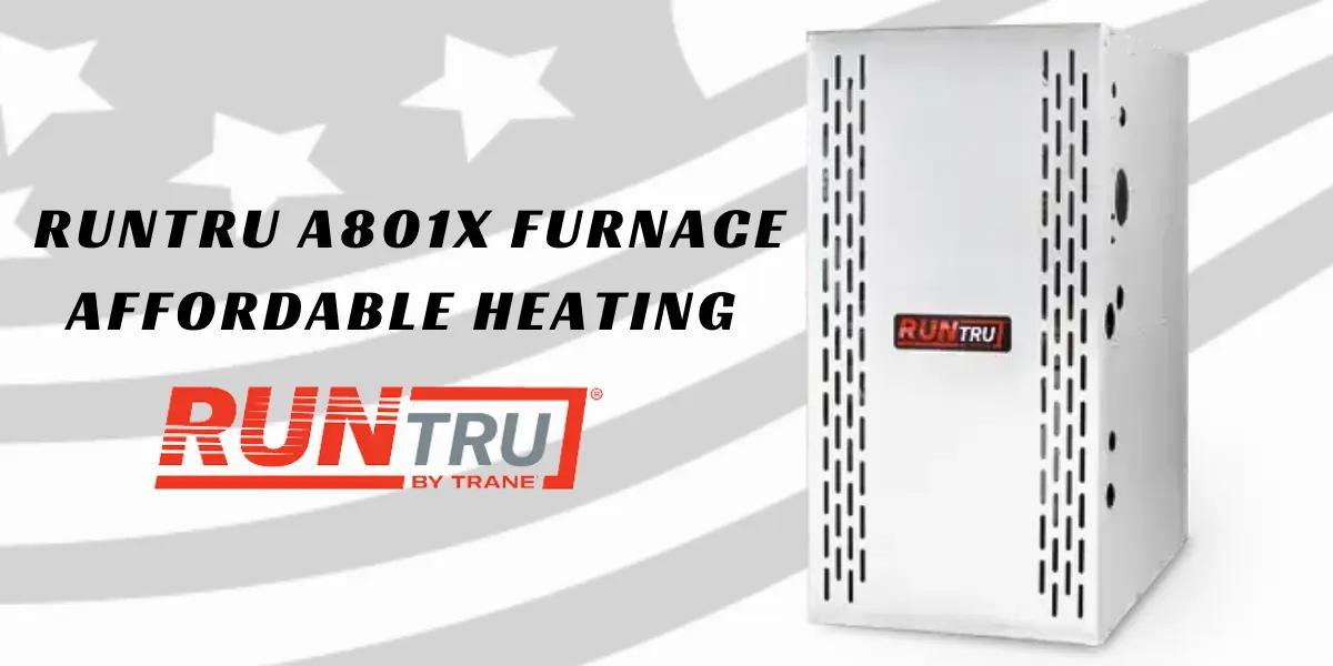 RunTru A801X Furnace by Trane, featuring a durable, compact design for affordable and reliable home heating, with an American flag-themed background.