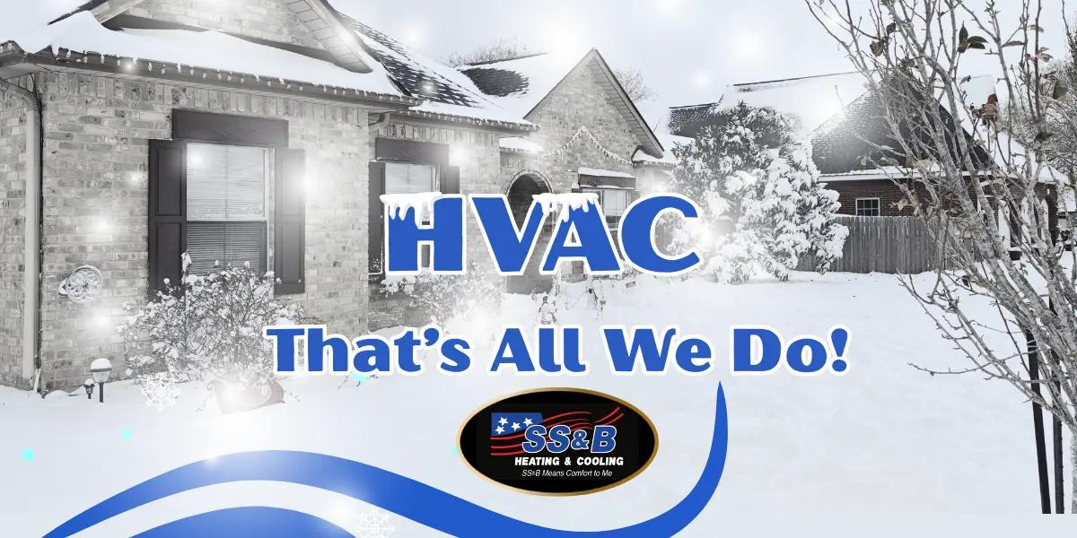 Snow-covered Springfield home with SS&B Heating & Cooling logo and text “HVAC — That’s All We Do!” showing trusted local HVAC service for winter comfort.