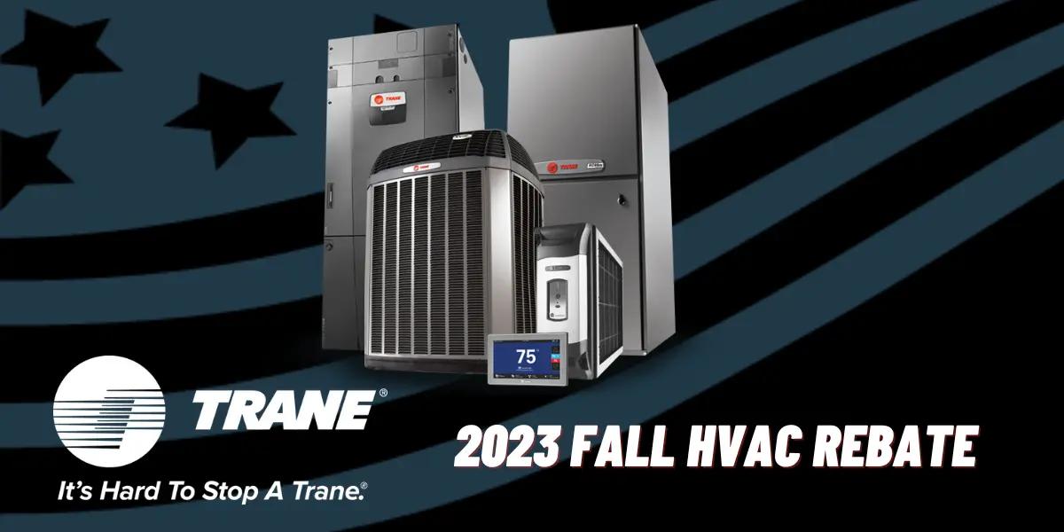 Trane 2023 fall HVAC equipment rebates provided by SS&B Heating & Cooling, Springfield, MO