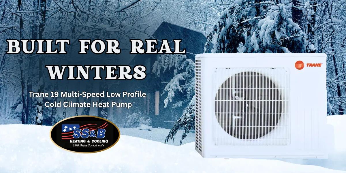 Trane 19 multi-speed low profile cold climate heat pump shown in winter setting promoting reliable indoor comfort.