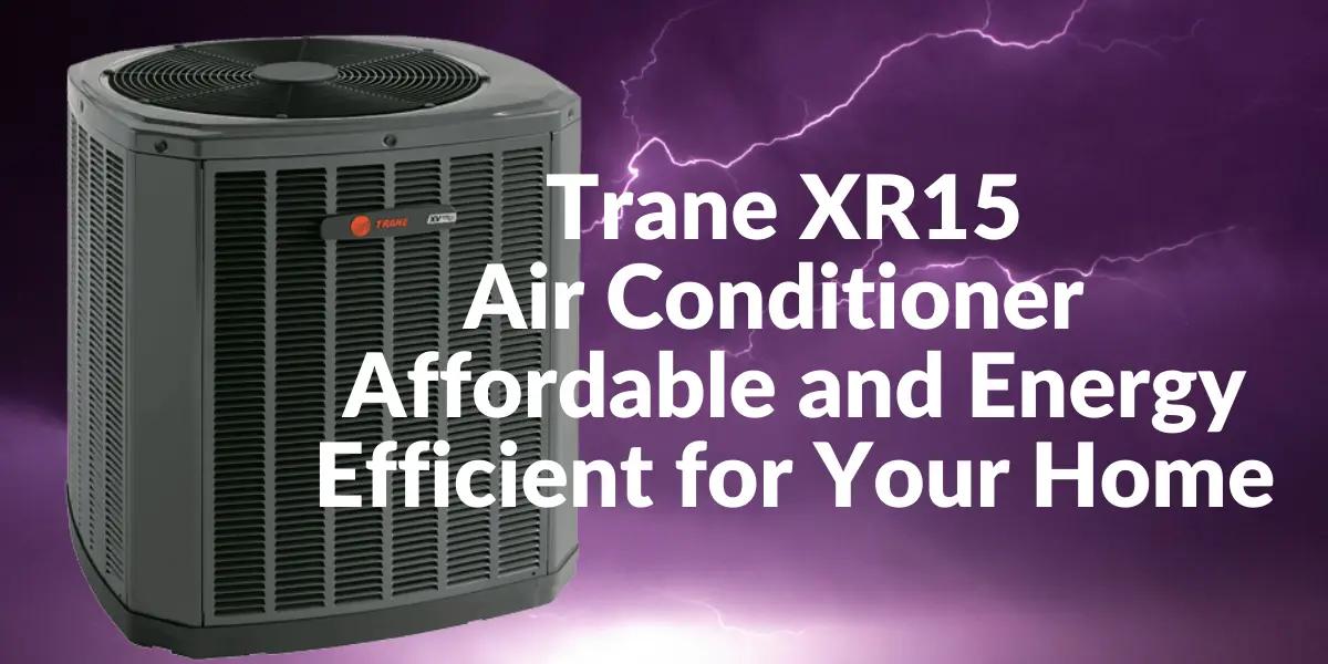 Trane XR15 Air Conditioner provided by SS&B Heating Cooling