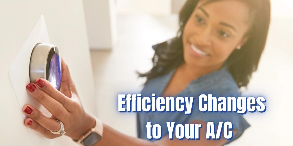 Lady adjusting thermostat | Changes to AC and heat pump efficiency
