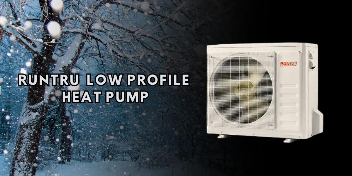 Image of the RunTru Low Profile Heat Pump set against a snowy winter background. The heat pump unit, featuring a compact and efficient design, is shown to the right of the frame with 'RunTru Low Profile Heat Pump' text overlay. Ideal for heating and cooling, the RunTru heat pump offers quiet operation and energy savings for residential use