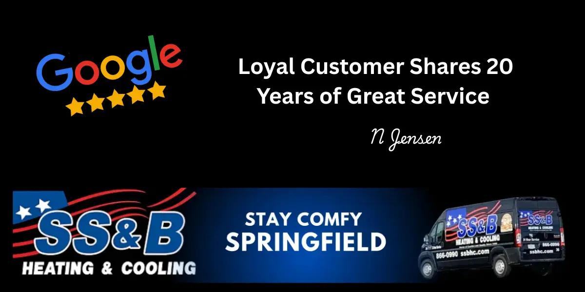 N Jensen's 5-star review of SS&B Heating & Cooling after 20 years of service.