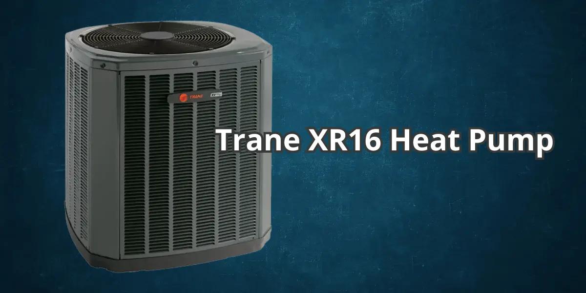 Trane XR16 Heat Pump model showcased, supplied by SS&B Heating & Cooling in Springfield, MO.