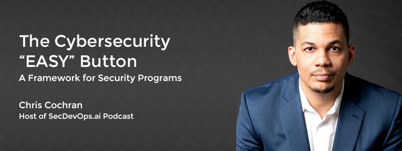 The Cybersecurity “EASY” Button: A Framework for Security Programs ...