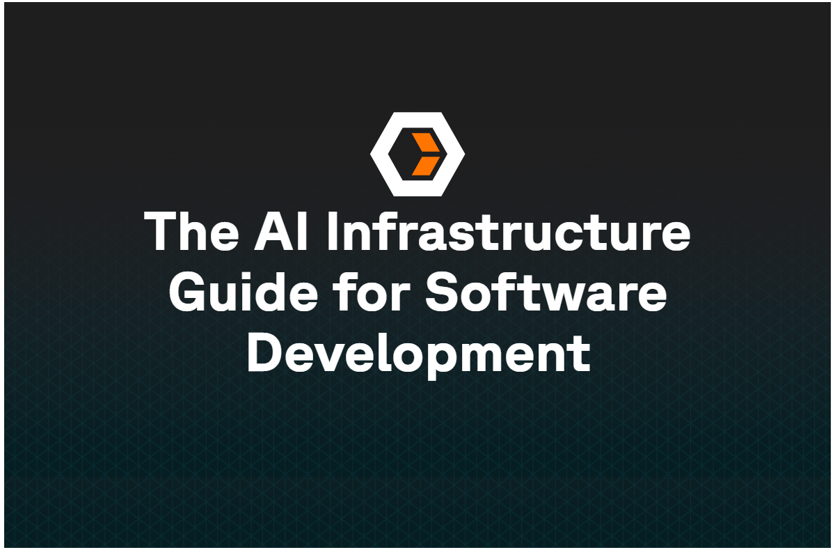 The AI Infrastructure Guide for Software Development