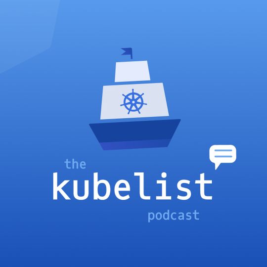 The Kubelist Podcast