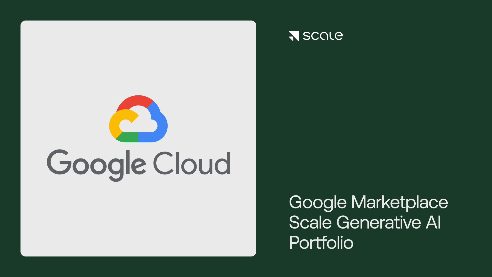 Google Cloud logo beside the Scale mark and the title Google Marketplace Scale Generative AI Portfolio