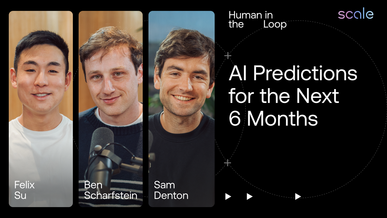 We predict the future of AI for the next 6 months | Scale AI