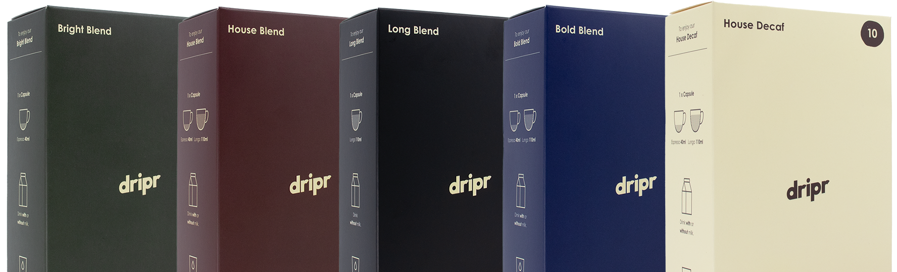 Dripr Core Range