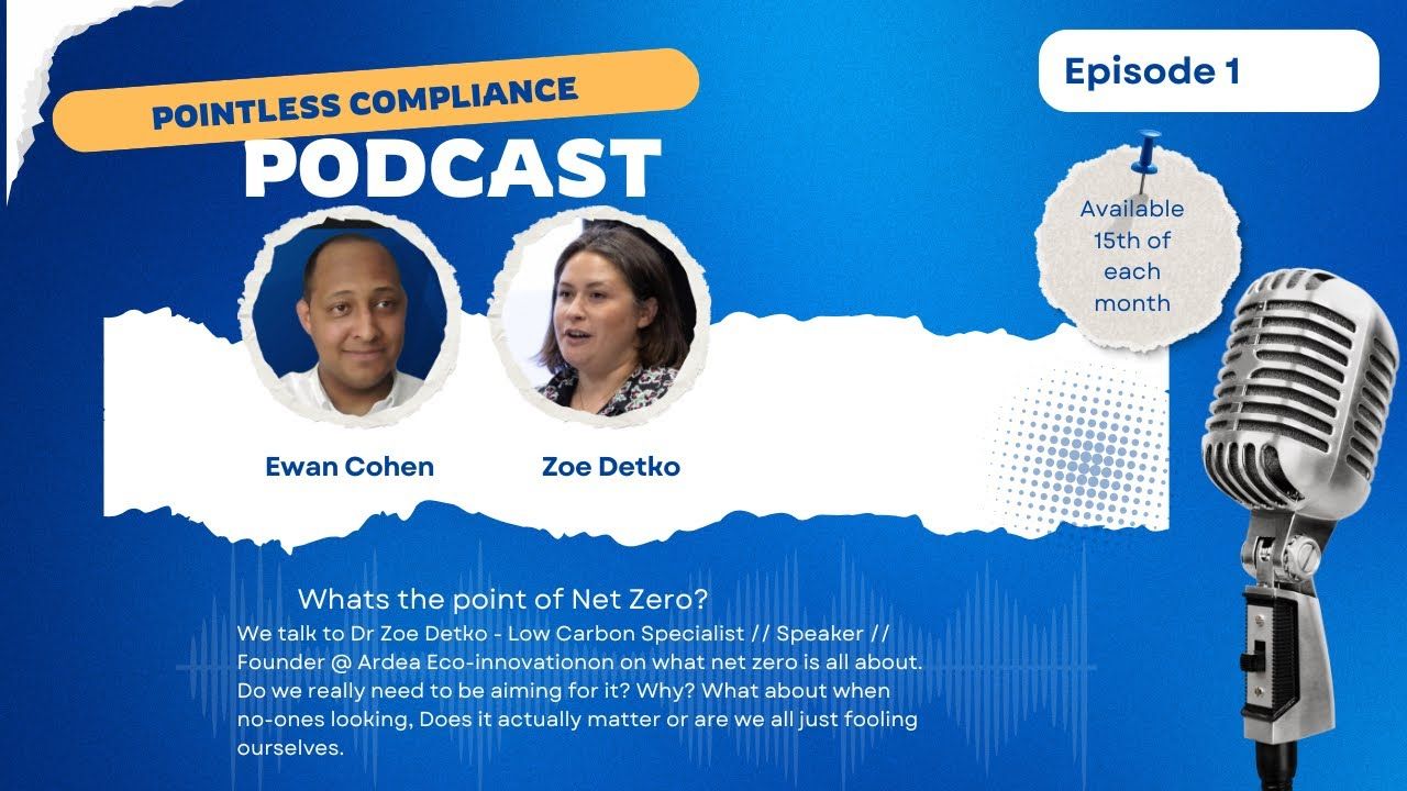 Pointless Compliance: Net Zero, What's the Point? With Zoe Detko