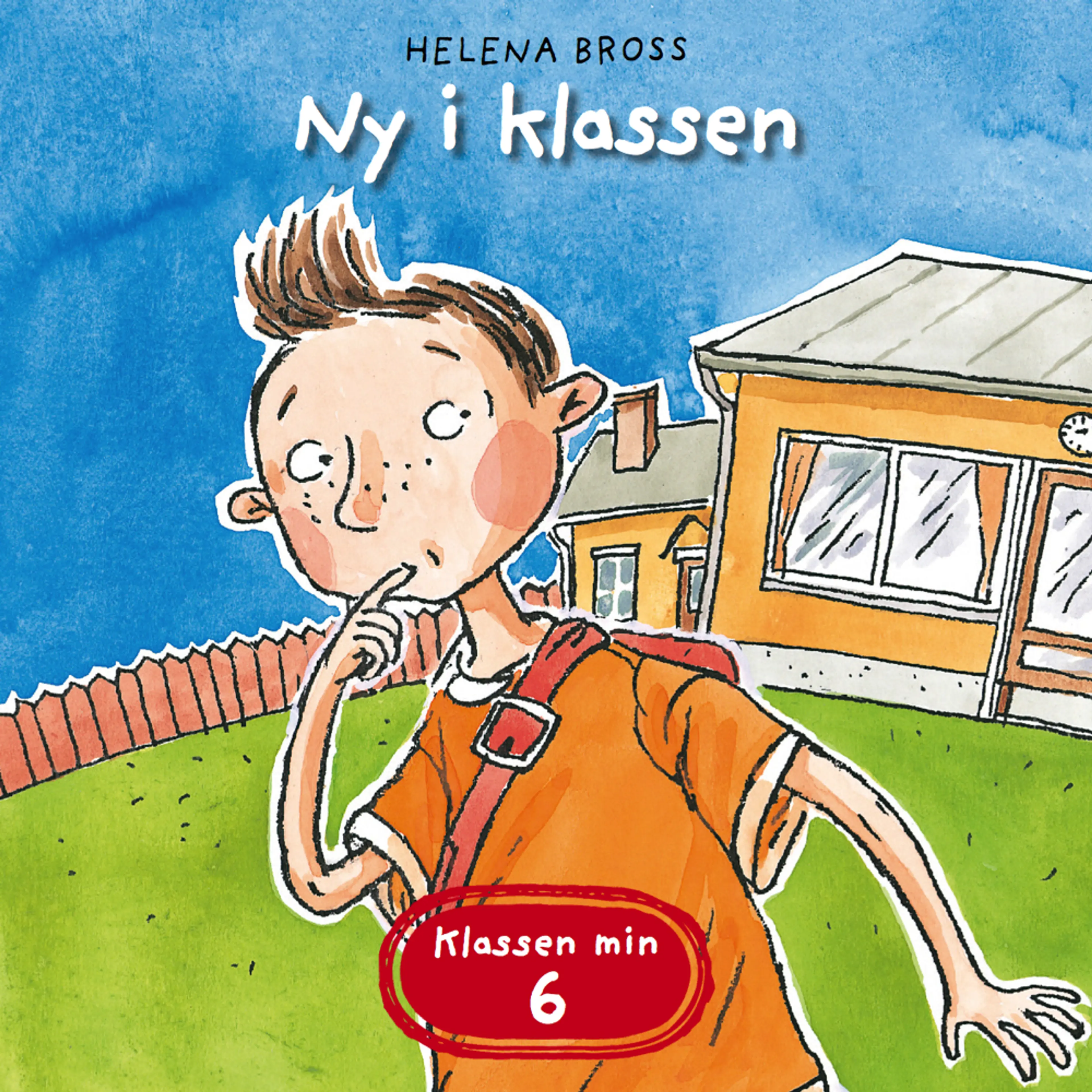 Omslag Klassen min - Ny i klassen av Helena Bross (Lydbok)