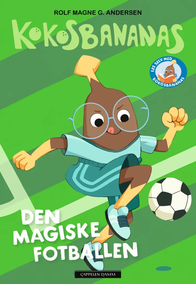 Omslag Les selv med Kokosbananas: Den magiske fotballen av Rolf Magne G. Andersen (Innbundet)