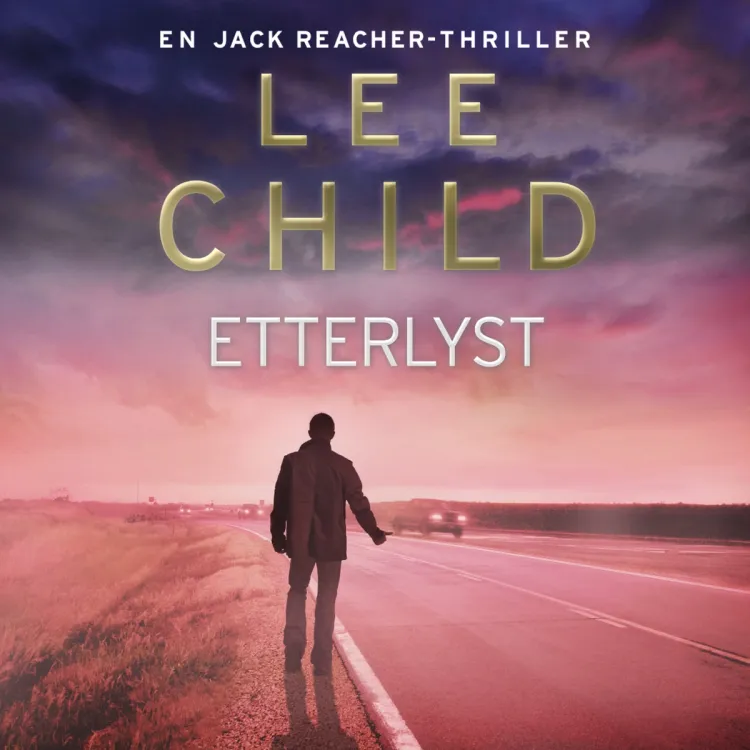 Omslag Etterlyst av Lee Child (Lydbok)