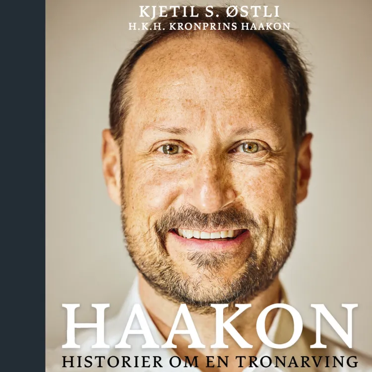 Omslag Haakon av Kjetil Stensvik Østli og H.K.H. Kronprins Haakon (Lydbok)