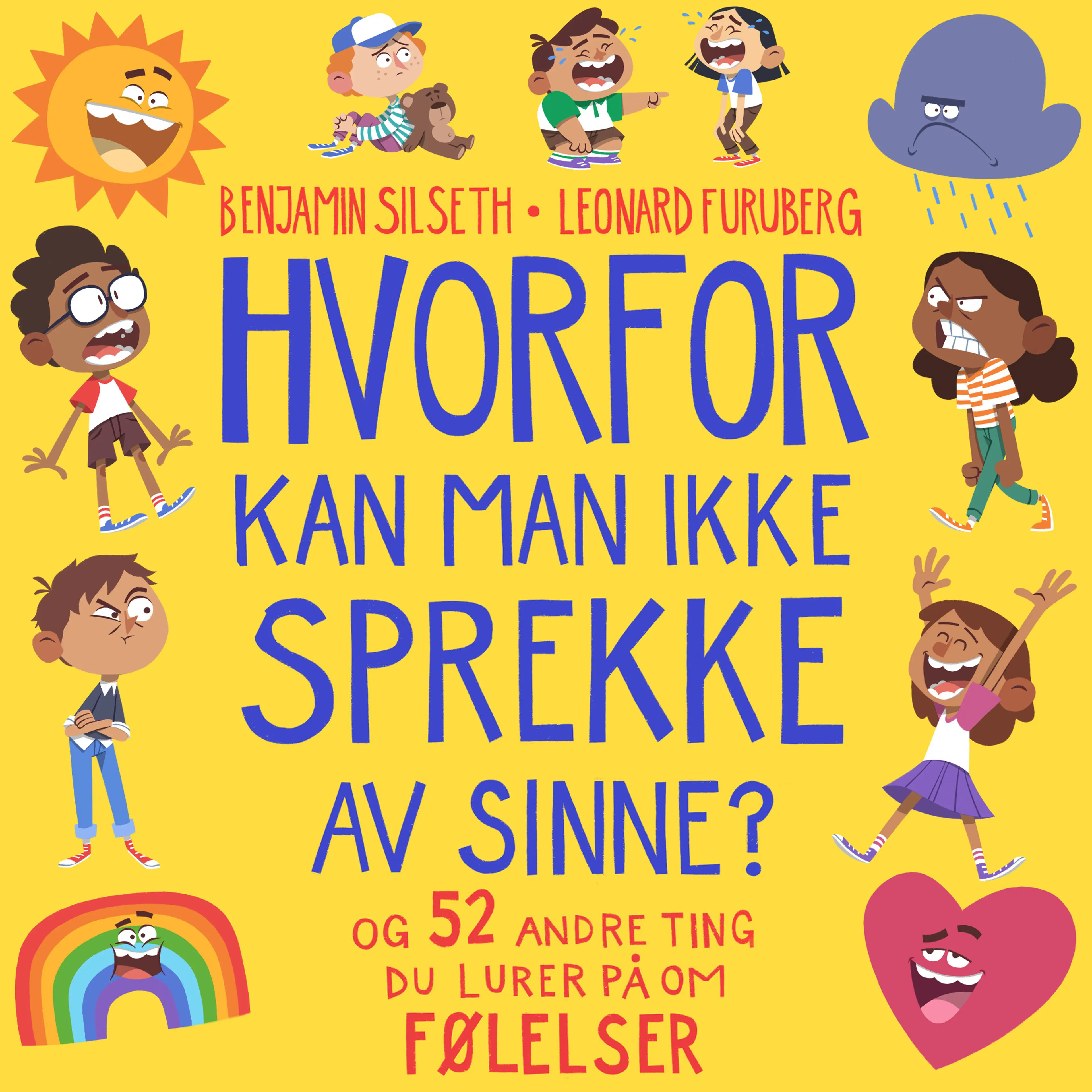Omslag Hvorfor kan man ikke sprekke av sinne? - og 52 andre ting du lurer på om følelser av Benjamin Baarli Silseth (Lydbok)