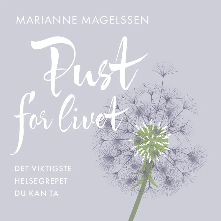 Omslag Pust for livet - Det viktigste helsegrepet du kan ta av Marianne Magelssen (Lydbok)