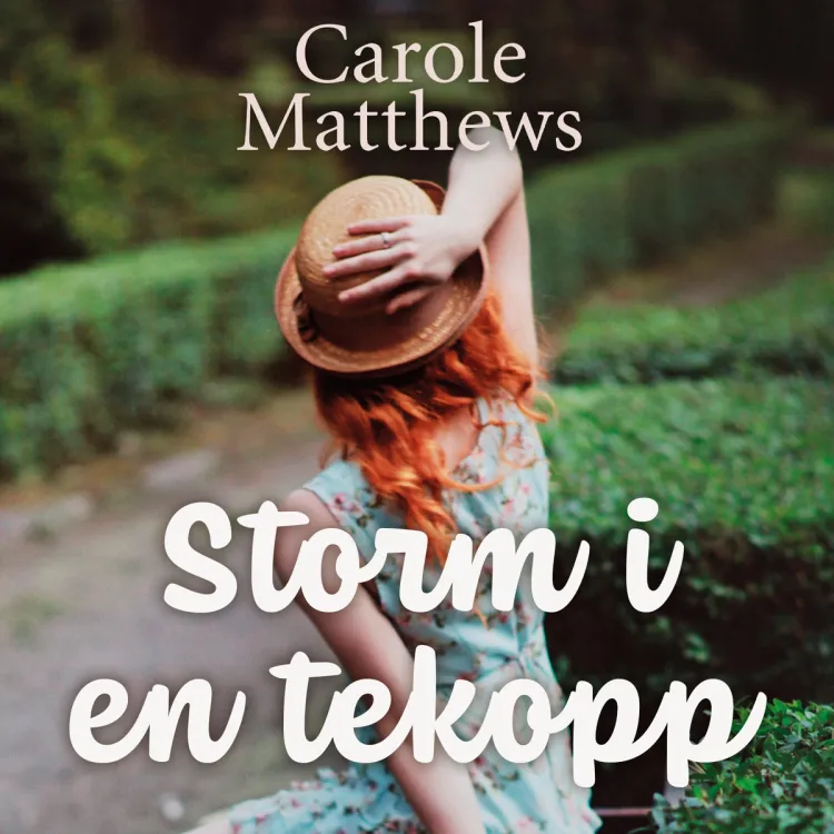 Omslag Storm i en tekopp av Carole Matthews (Lydbok)