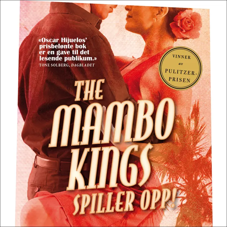 Omslag The Mambo Kings spiller opp! av Oscar Hijuelos (Lydbok)