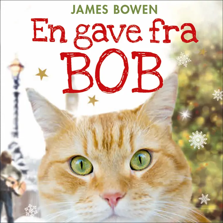 Omslag En gave fra Bob av James Bowen (Nedlastbar lydbok)