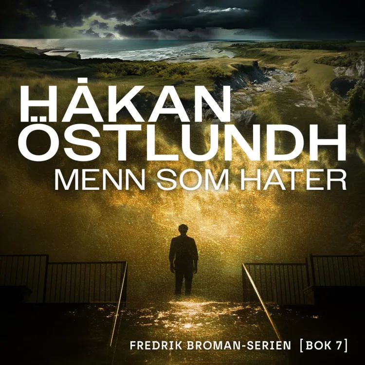 Omslag Menn som hater av Håkan Östlundh (Lydbok)