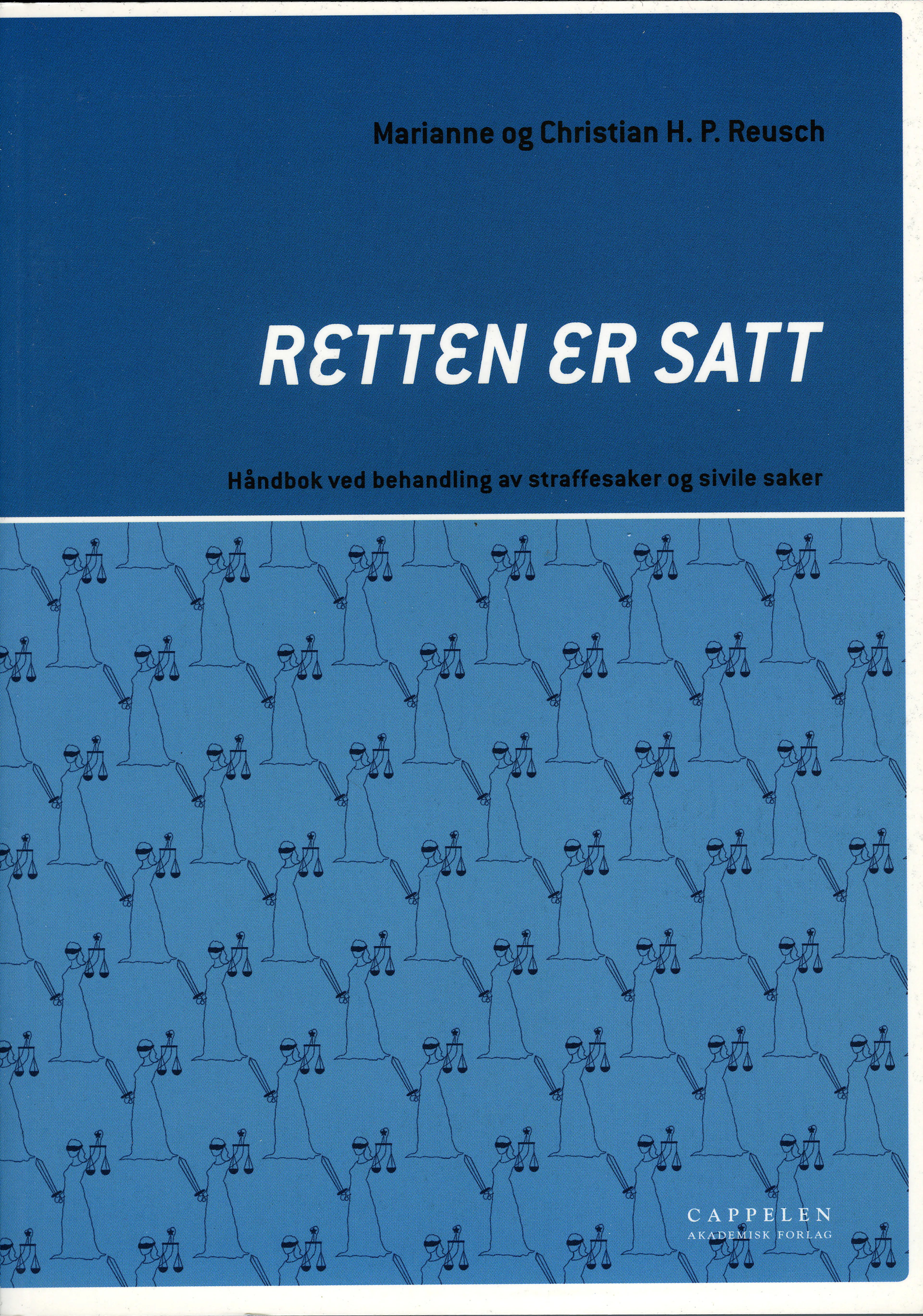 Omslag Retten er satt av Marianne Reusch og Christian H. P. Reusch (Heftet)