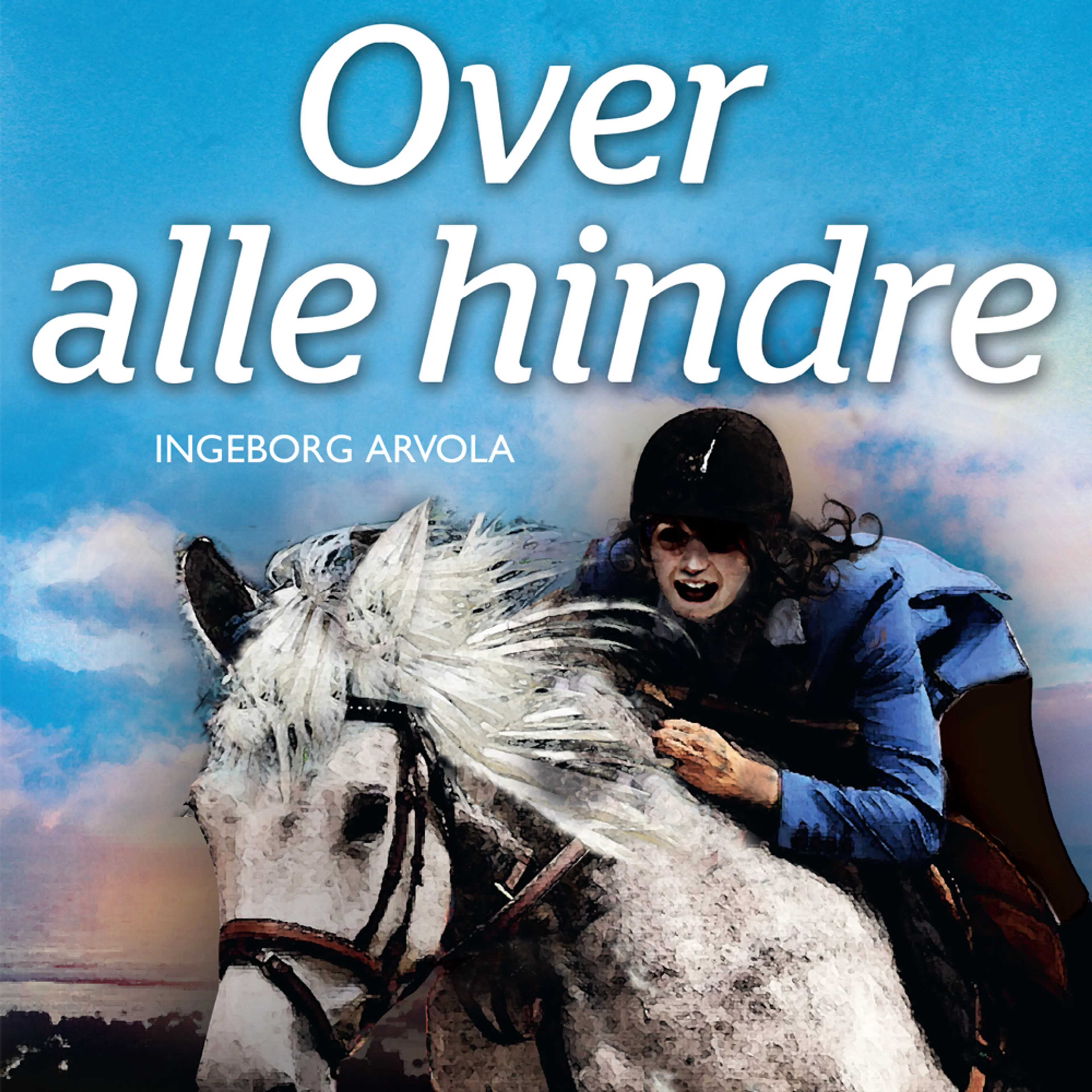 Omslag Over alle hindre av Ingeborg Arvola (Lydbok)