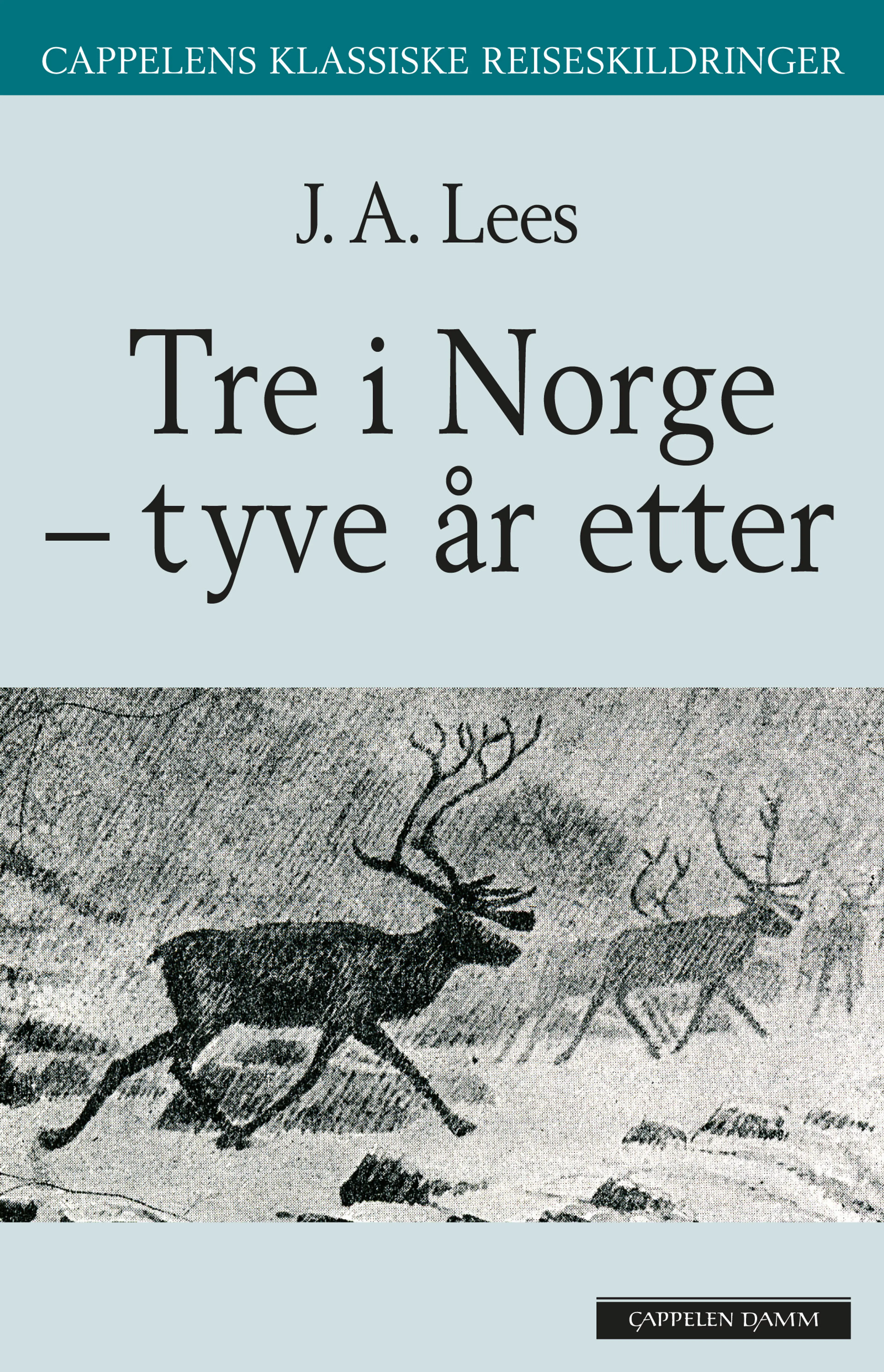 Omslag Tre i Norge -- tyve år etter av J.A. Lees (Innbundet)