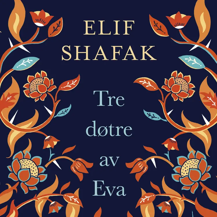 Omslag Tre døtre av Eva av Elif Shafak (Lydbok)