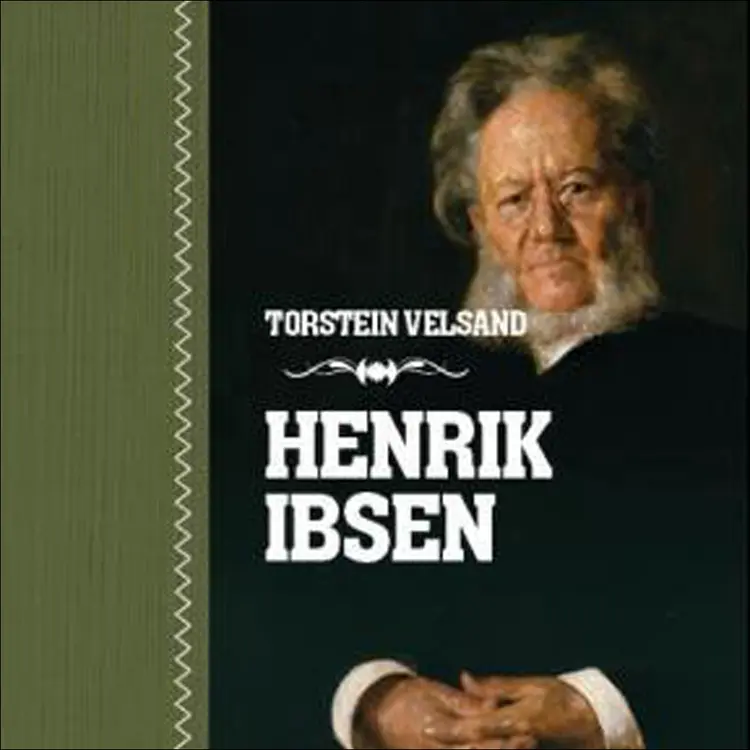 Omslag Henrik Ibsen av Torstein Velsand (Lydbok)