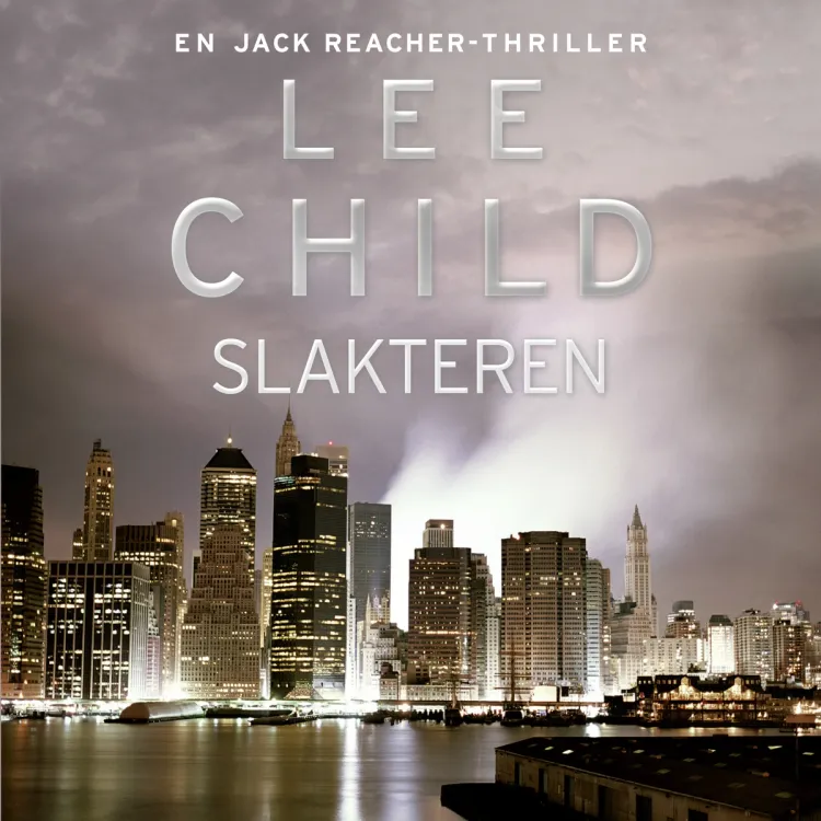 Omslag Slakteren av Lee Child (Lydbok)