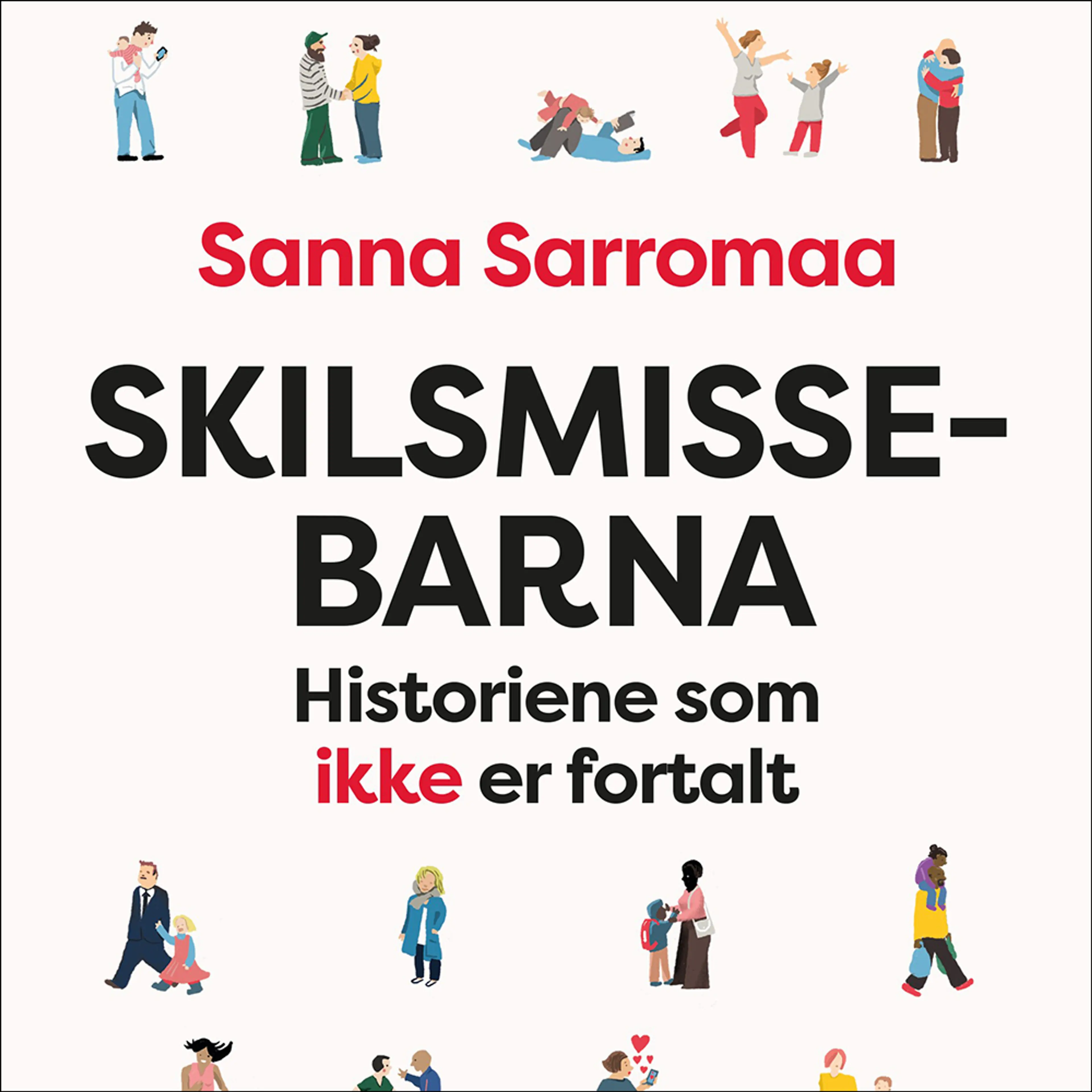 Omslag Skilsmissebarna av Sanna Sarromaa (Lydbok)