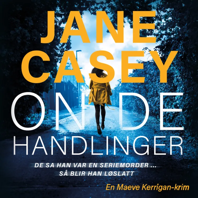 Omslag Onde handlinger av Jane Casey (Lydbok)