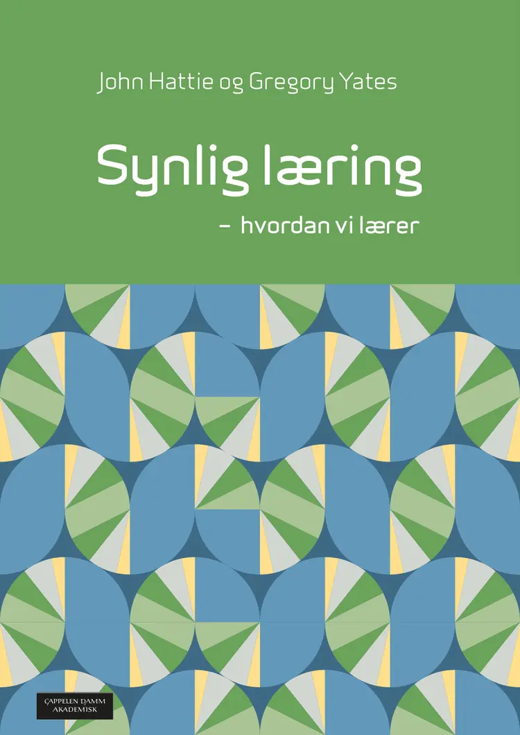 Omslag Synlig læring - hvordan vi lærer av John Hattie og Gregory Yates (Heftet)