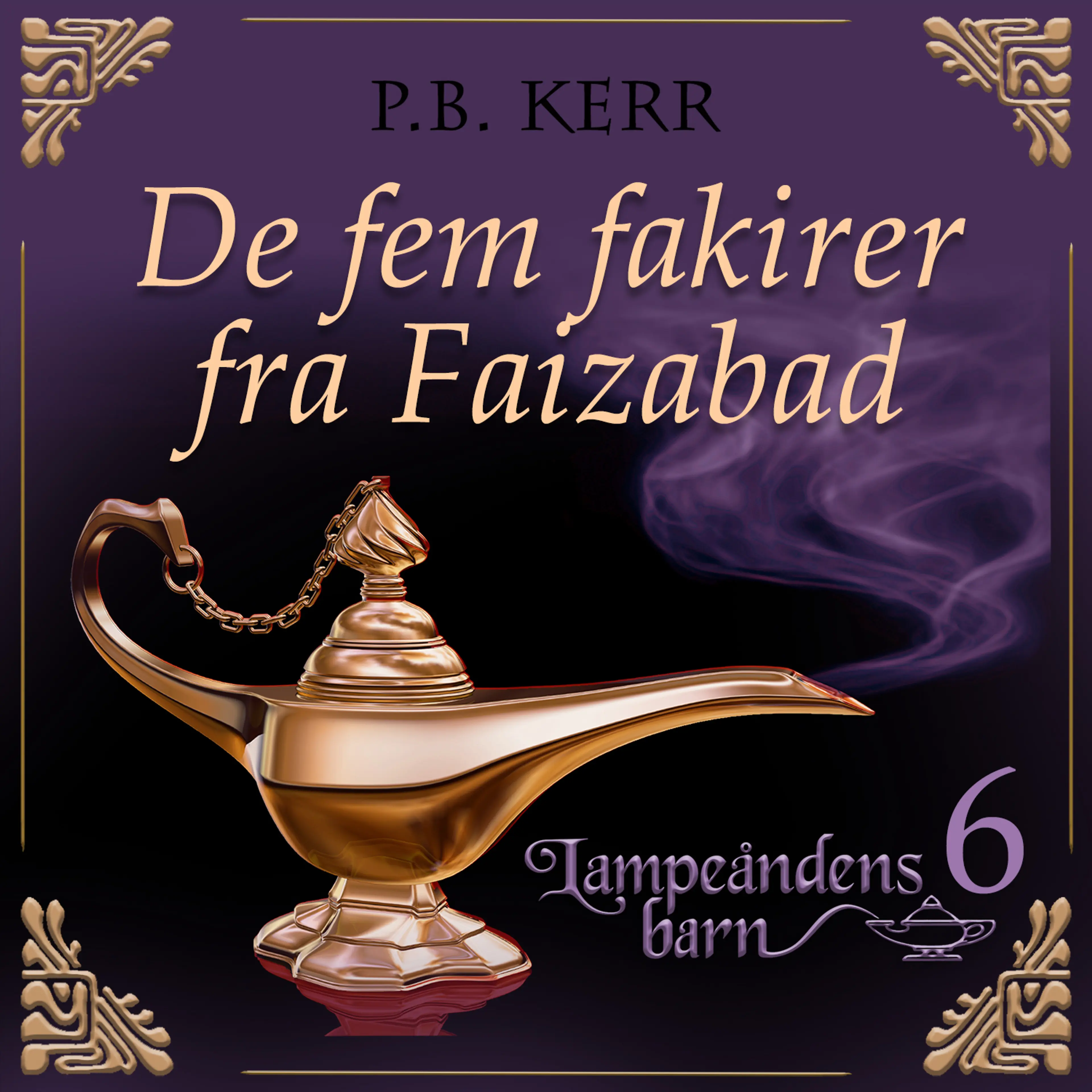 Omslag De fem fakirer fra Faizabad av P. B. Kerr (Lydbok)