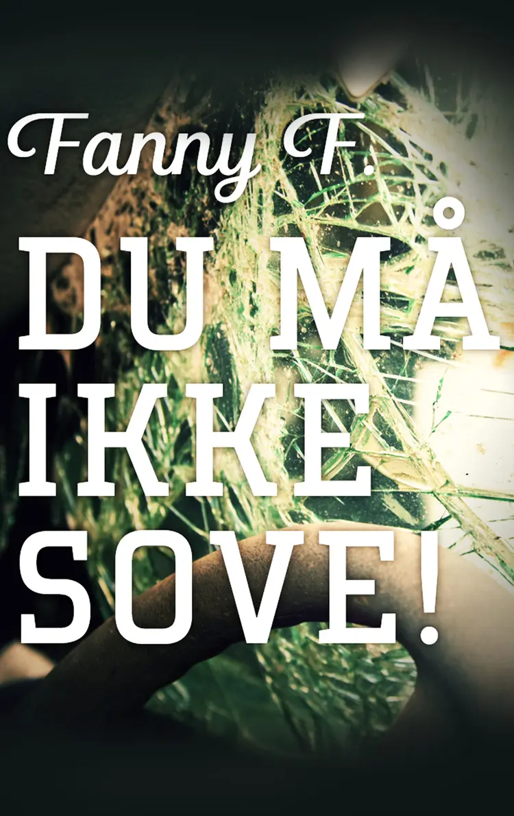 Omslag Du må ikke sove! av Fanny F (Ebok)