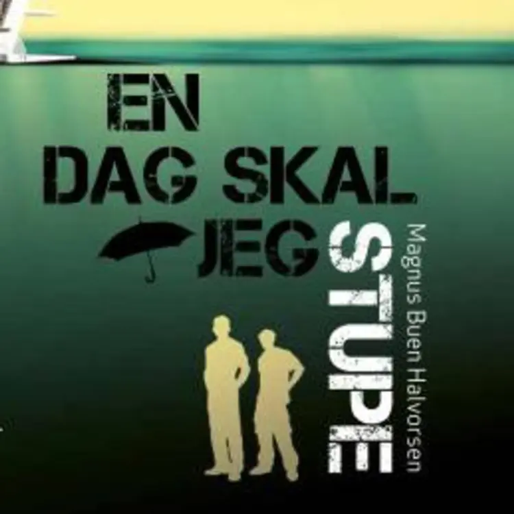 Omslag En dag skal jeg stupe av Magnus Buen Halvorsen (Lydbok)