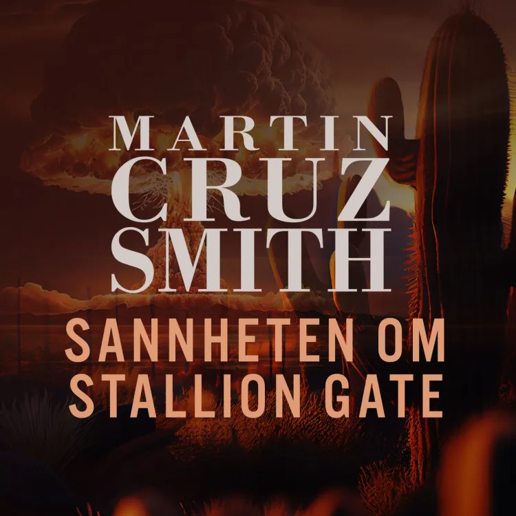 Omslag Sannheten om Stallion gate av Martin Cruz Smith (Nedlastbar lydbok)