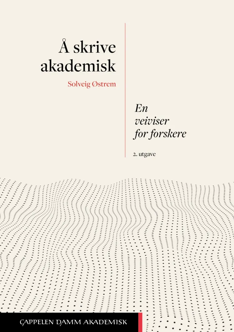 Omslag Å skrive akademisk av Solveig Østrem (Heftet)