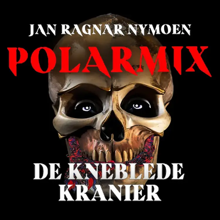 Omslag Polarmix - De kneblede kranier av Jan Ragnar Nymoen (Lydbok)