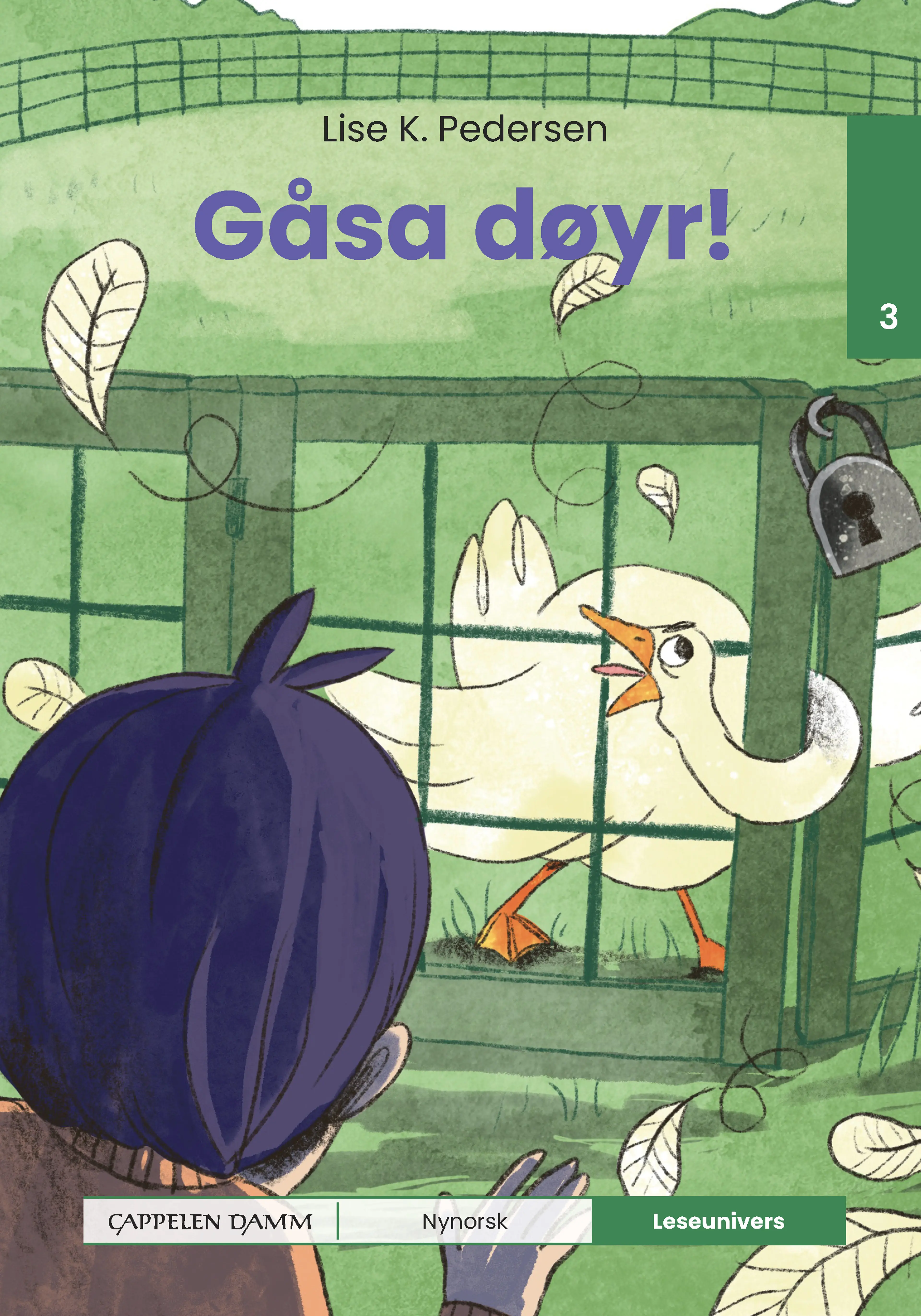 Omslag Leseunivers 3: Gåsa døyr! av Lise Kloborg Pedersen (Innbundet)