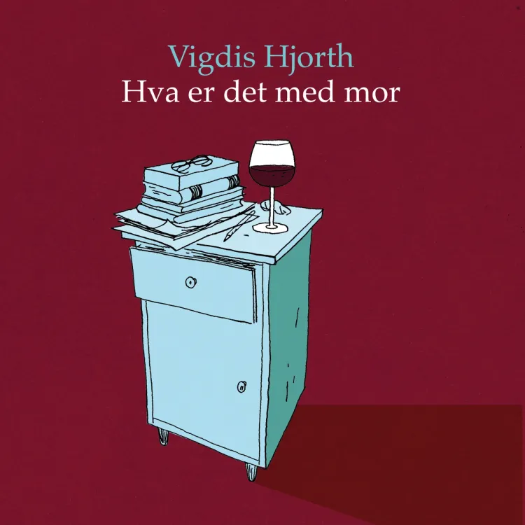 Omslag Hva er det med mor av Vigdis Hjorth (Lydbok)