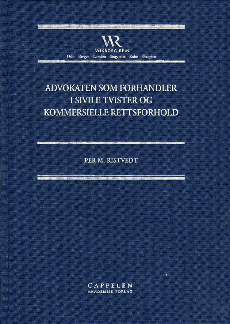 Omslag Advokaten som forhandler i sivile tvister og kommersielle rettsforhold av Per M. Ristvedt (Innbundet)